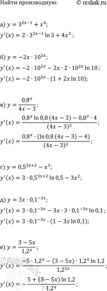 Изображение Найдите производную данной функции:  а) y=3^(2x-1)+x^4;   г) y=0,5^(3x+2)-x^3;  б) y=-2x·10^(2x);   д) y=3x·0,1^(-3x);  в) y=0,8^x/(4x-3);   е)...